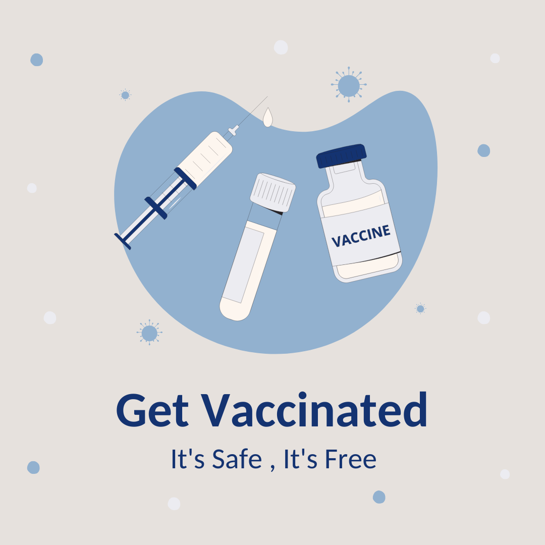 Image Text: Get Vaccinated! It's Safe. It's Free.